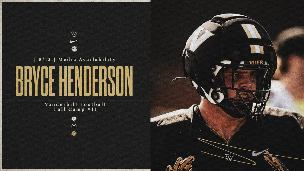 Bryce Henderson – Fall Practice Interview - Vanderbilt Commodores ...